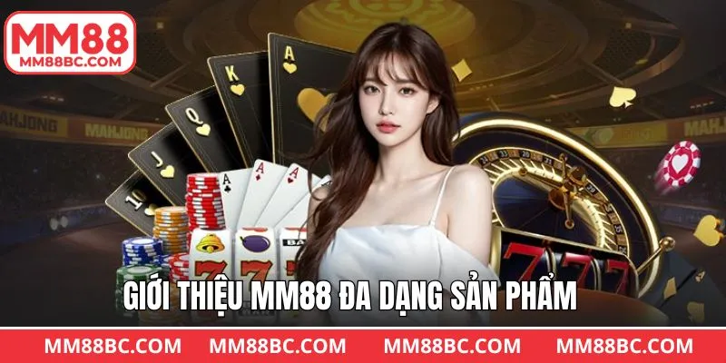 Giới thiệu MM88 - Kho siêu phẩm chất lượng không thể bỏ lỡ